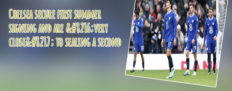 Chelsea fc new signing